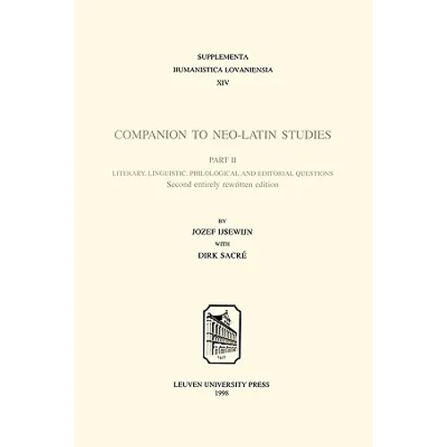 Companion to Neo-Latin Studies: History and Diffusion of Neo-Latin Literature - Paperback