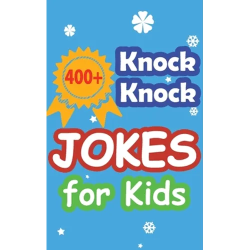 400+ Knock Knock Jokes for Kids: Children's joke book for 5-12 years - Paperback