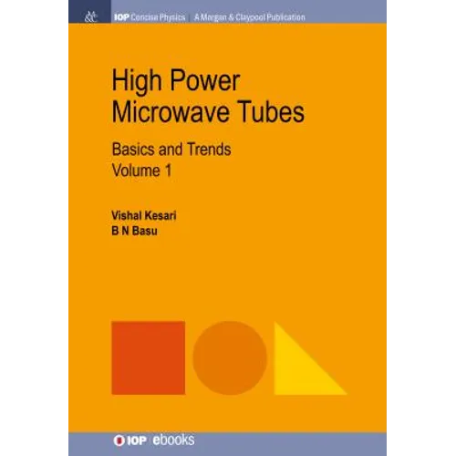 High Power Microwave Tubes: Basics and Trends, Volume 1 - Paperback