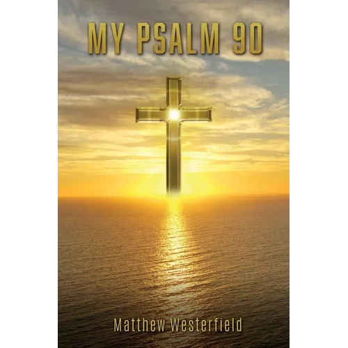 My Psalm 90 - Paperback