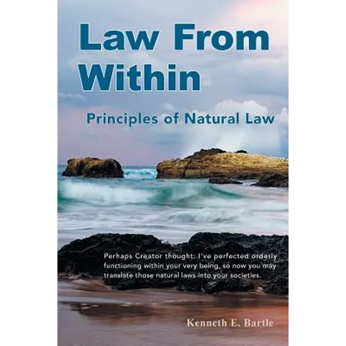 Law From Within: Principles of Natural Law Principlia Ius Naturalis - Paperback