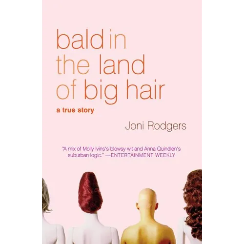 Bald in the Land of Big Hair: A True Story - Paperback
