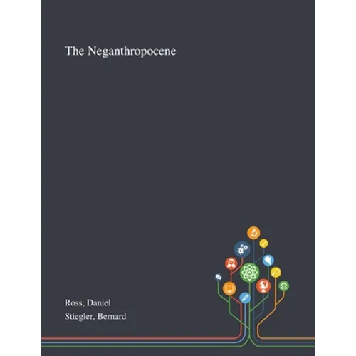 The Neganthropocene - Paperback
