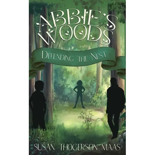 Abbie's Woods: Defending the Nest - Paperback