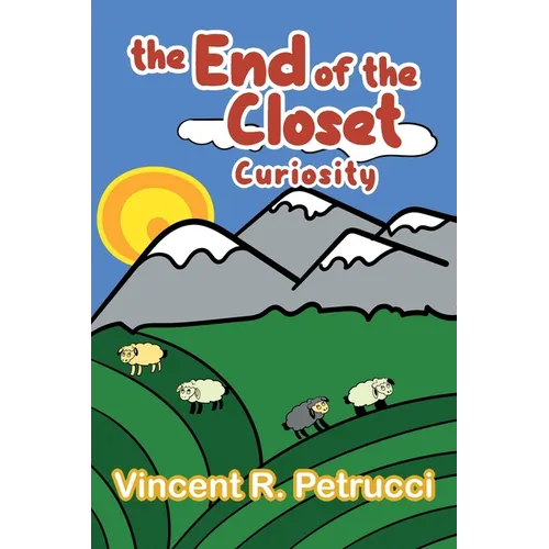 The End of the Closet: Curiosity - Paperback