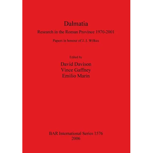 Dalmatia: Research in the Roman Province 1970-2001 - Paperback