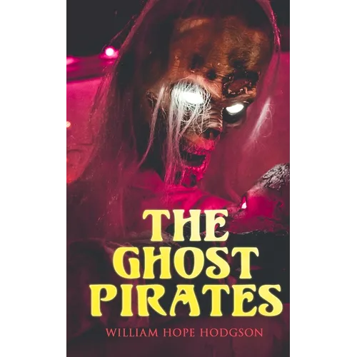 The Ghost Pirates: Sea Horror Novel - Paperback
