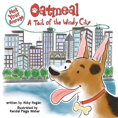 Not Your Average Oatmeal: A Tail of the Windy City - Paperback