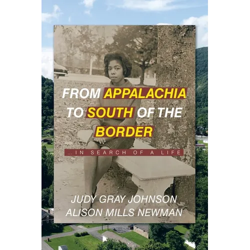 From Appalachia to South of the Border: ...in search of a life - Paperback