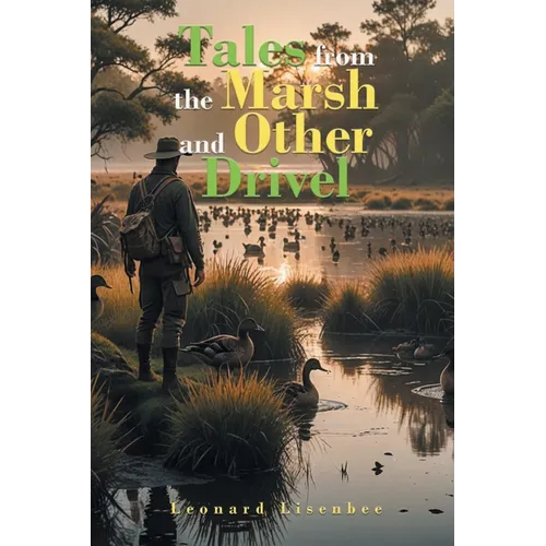 Tales from the Marsh and Other Drivel - Paperback