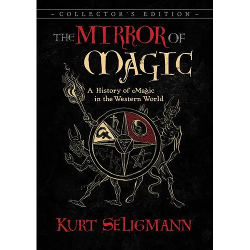 The Mirror of Magic: A History of Magic in the Western World - Hardcover