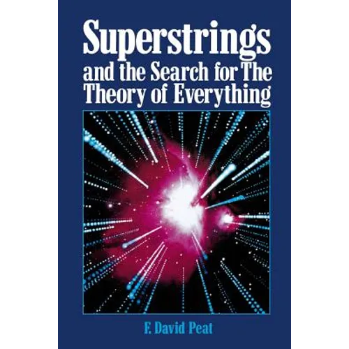 Superstrings and the Search for the Theory of Everything - Paperback