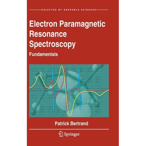 Electron Paramagnetic Resonance Spectroscopy: Fundamentals - Hardcover