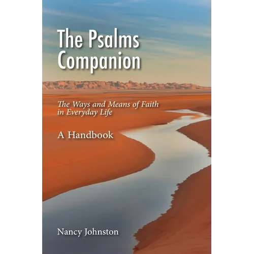 The Psalms Companion: The Ways and Means of Faith in Everyday Life - A Handbook - Paperback
