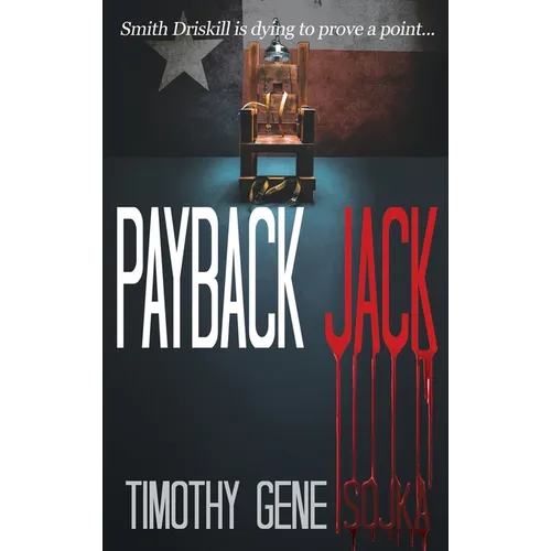 Payback Jack: Sometimes Justice Needs a Trigger - Hardcover