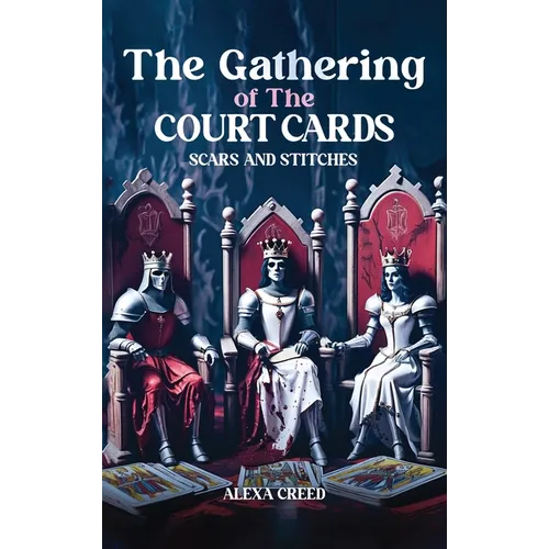 The Gathering of the Court Cards: Scars & Stiches - Hardcover