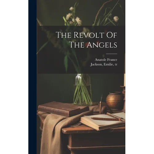 The Revolt Of The Angels - Hardcover