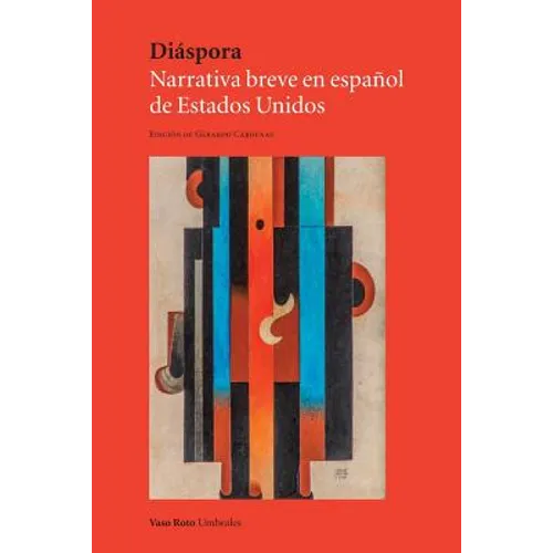 Diáspora: Narrativa breve en español de Estados Unidos - Paperback