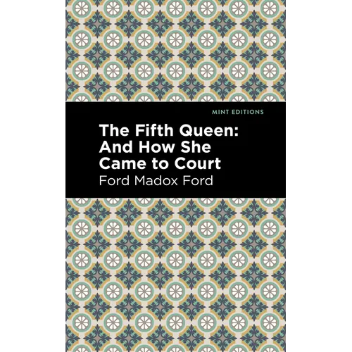The Fifth Queen: And How She Came to Court - Paperback