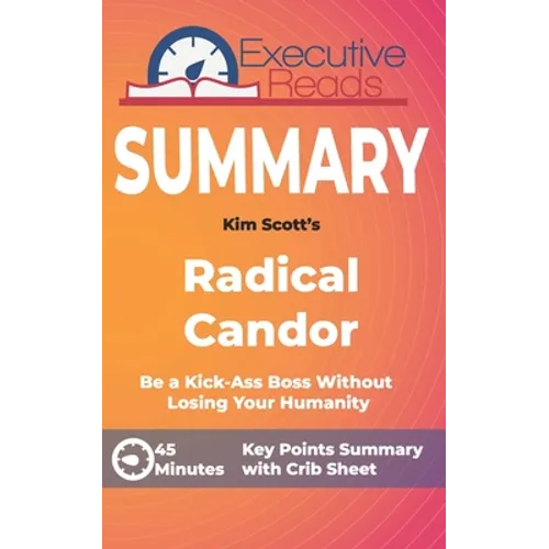 Summary: Radical Candor: Keypoints Summary and Inforgraphic - Paperback