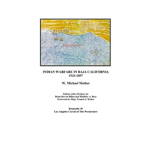 Indian Warfare in Baja California 1533-1857 - Paperback
