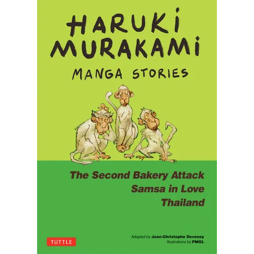 Haruki Murakami Manga Stories 2: The Second Bakery Attack; Samsa in Love; Thailand - Hardcover