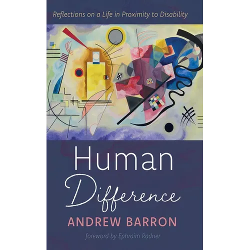 Human Difference: Reflections on a Life in Proximity to Disability - Paperback