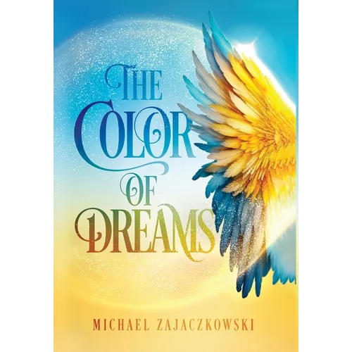 The Color of Dreams - Hardcover