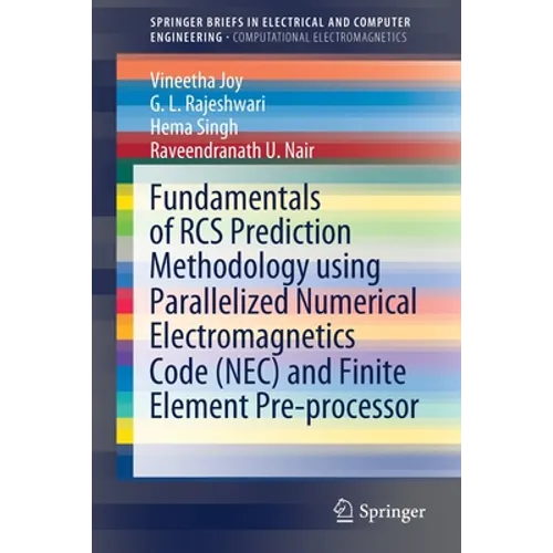 Fundamentals of RCS Prediction Methodology Using Parallelized Numerical Electromagnetics Code (Nec) and Finite Element Pre-Processor - Paperback