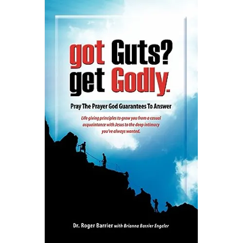 Got Guts? Get Godly! - Hardcover