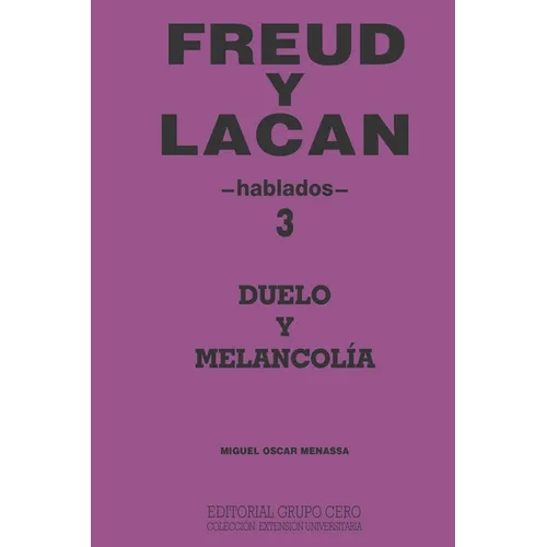 FREUD Y LACAN 3 hablados: duelo y melancolía - Paperback
