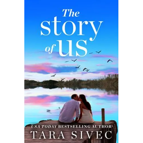 Story of Us: A Heart-Wrenching Story That Will Make You Believe in True Love - Paperback