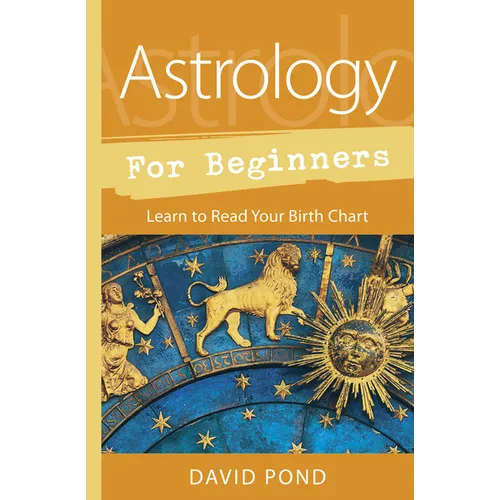 Astrology for Beginners: Learn to Read Your Birth Chart - Paperback