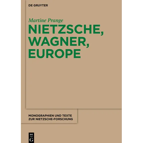 Nietzsche, Wagner, Europe - Paperback