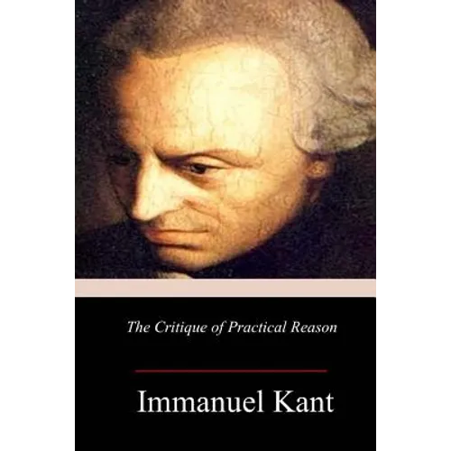 The Critique of Practical Reason - Paperback