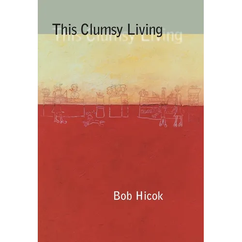 This Clumsy Living - Paperback