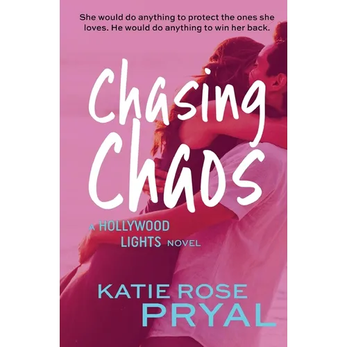 Chasing Chaos: A Hollywood Lights Novel - Paperback