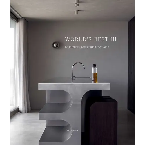 World's Best III - 64 Interiors from Around the Globe - Hardcover