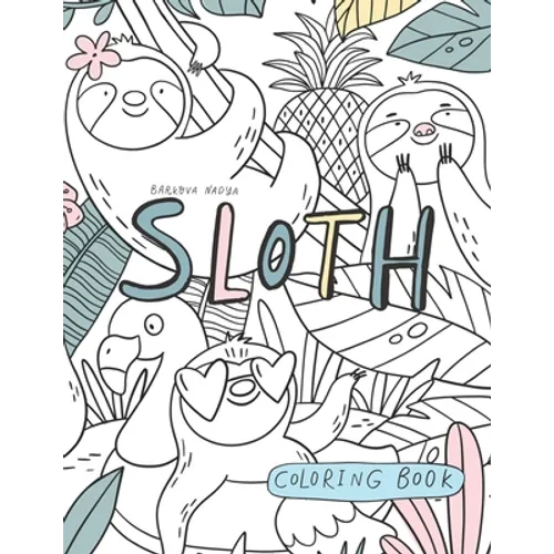 Sloth Coloring Book.: Relaxation coloring Book, Cute Sloth Activity - Paperback
