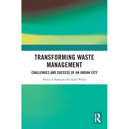 Transforming Waste Management: Challenges and Success of an Indian City - Paperback