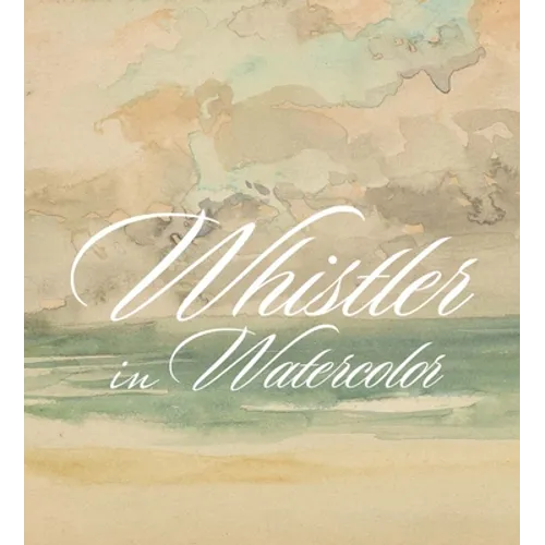 Whistler in Watercolor: Lovely Little Games - Hardcover