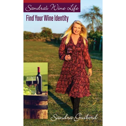 Sandra's Wine Life: Find Your Wine Identity - Hardcover