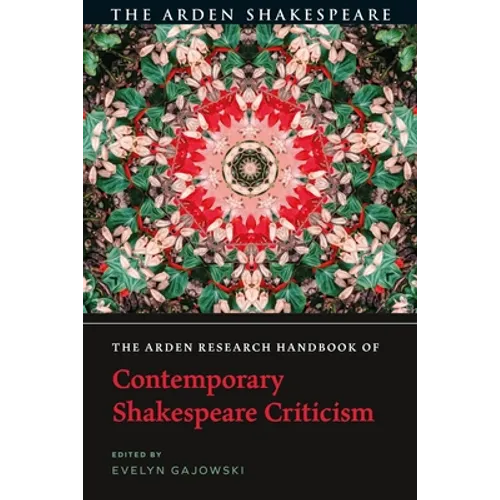 The Arden Research Handbook of Contemporary Shakespeare Criticism - Paperback