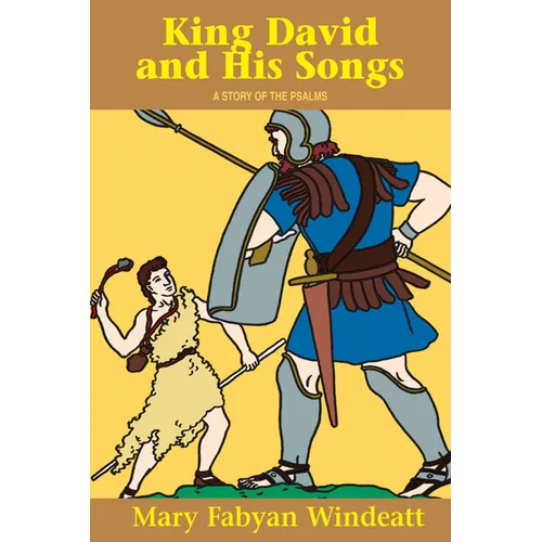King David & His Songs: A Story of the Psalms - Paperback