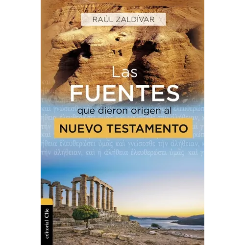 Las Fuentes Que Dieron Origen Al Nuevo Testamento: Análisis, Estudio E Interpretación Crítica - Paperback