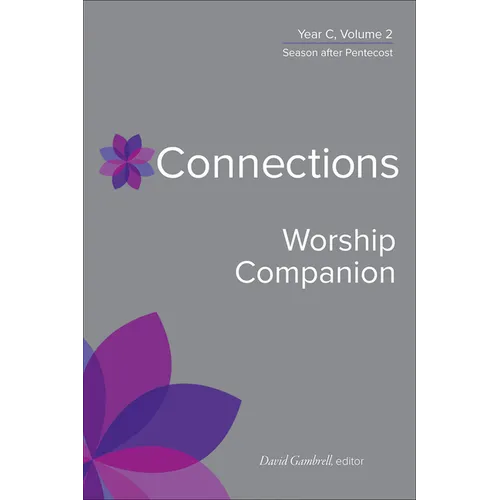 Connections Worship Companion, Year C, Volume 2: Season After Pentecost - Hardcover