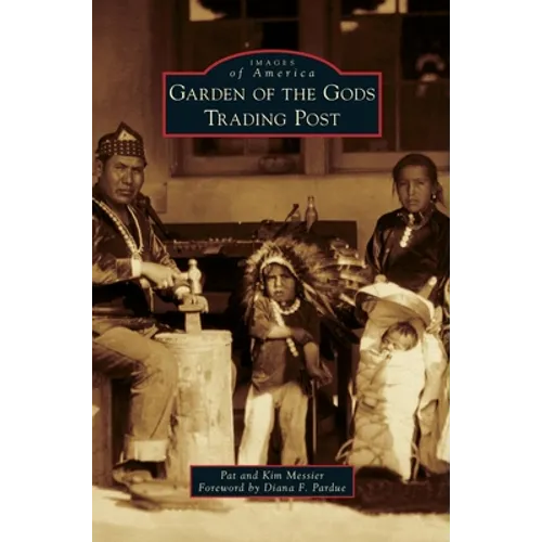 Garden of the Gods Trading Post - Hardcover
