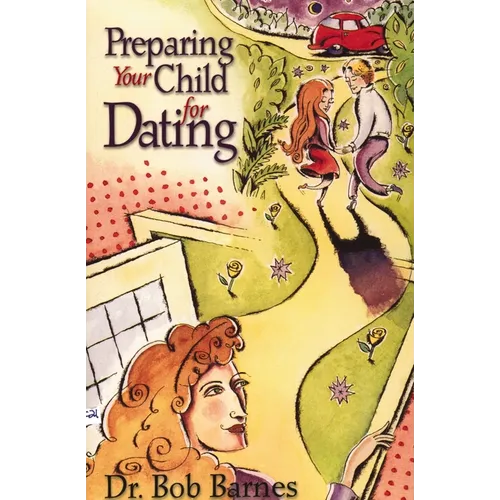 Preparing Your Child for Dating - Paperback