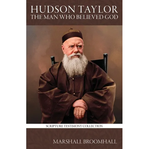 Hudson Taylor: The Man who believed God - Paperback