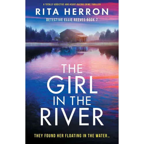 The Girl in the River: A totally addictive and heart-racing crime thriller - Paperback